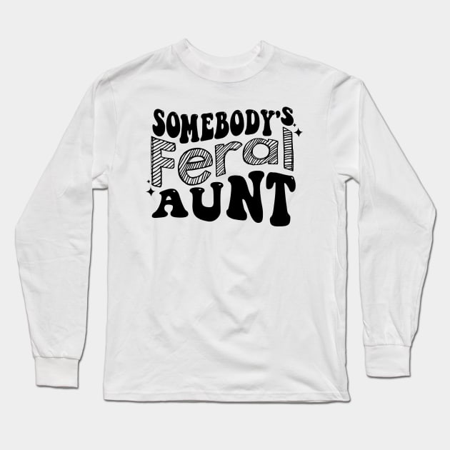 somebody's feral aunt (on back) Long Sleeve T-Shirt by S-Log